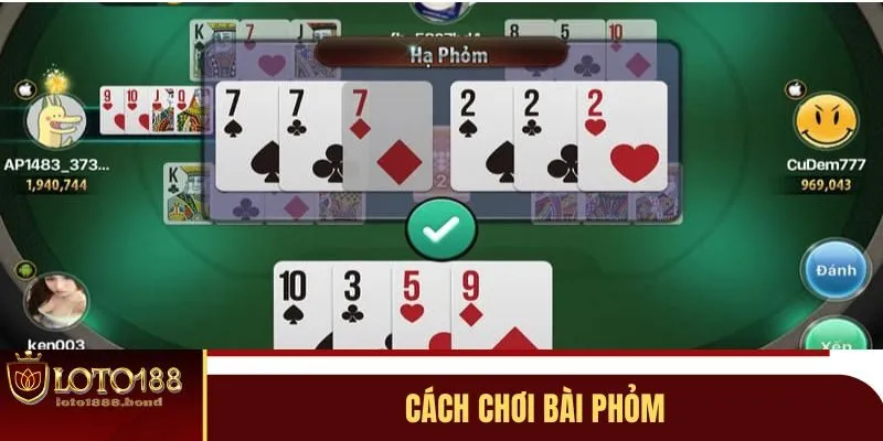 Bài Phỏm LOTO188 - Hướng Dẫn Cách Chơi Và Kinh Nghiệm Cá Cược 2 Hướng dẫn luật chơi cho tân thủ