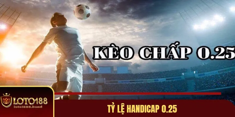Kèo Handicap Là Gì? Cùng Loto188 Đọc Những Tỷ Lệ Handicap Chuẩn Xác Nhất 3 Phân tích tỷ lệ 0.25 ở kèo handicap là gì